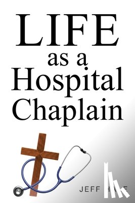 Hale, Jeff - Life as a Hospital Chaplain