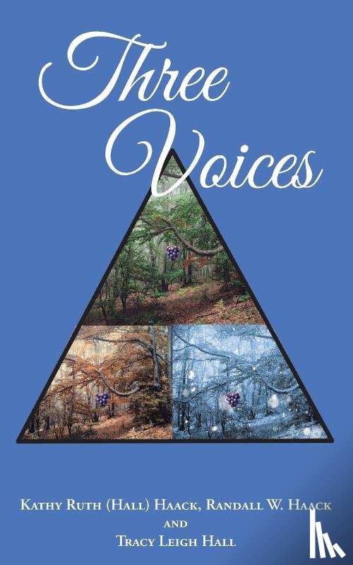 Haack, Kathy Ruth (Hall), Haack, Randall W., Hall, Tracy Leigh - Three Voices