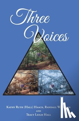 Haack, Kathy Ruth (Hall), Haack, Randall W., Hall, Tracy Leigh - Haack, K: Three Voices