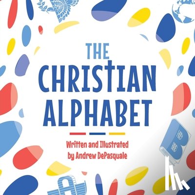 DePasquale, Andrew - DePasquale, A: Christian Alphabet