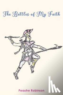 Robinson, Peautre - The Battles of My Faith