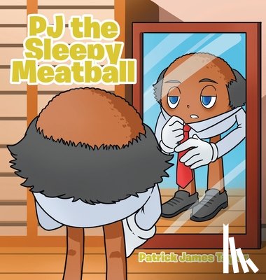 Taylor, Patrick James - PJ the Sleepy Meatball