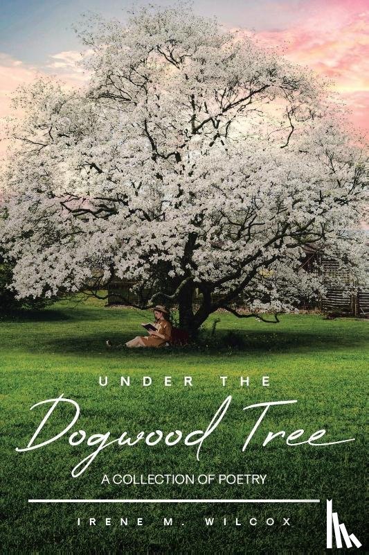 Wilcox, Irene M. - Under The Dogwood Tree