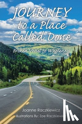 Raczkiewicz, Joanne - Journey to a Place Called Done