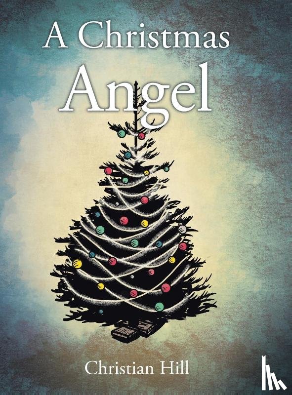 Hill, Christian - A Christmas Angel
