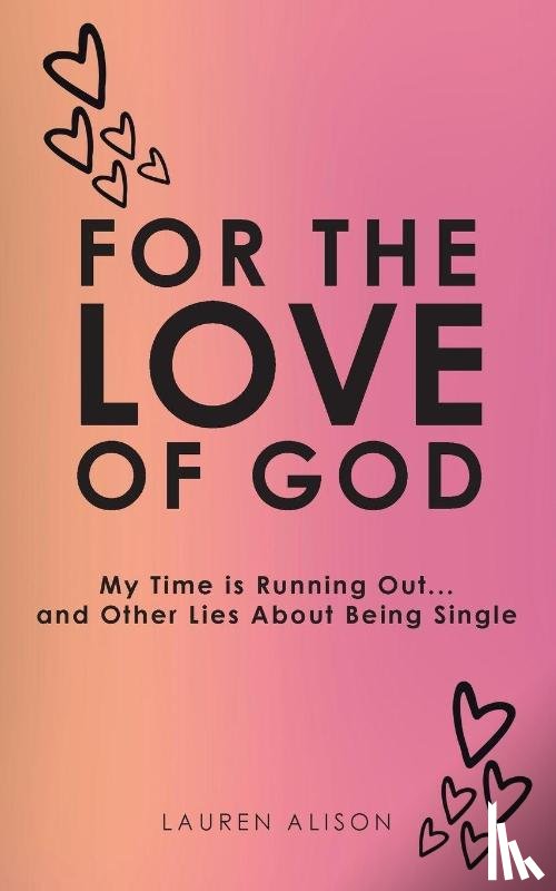 Alison, Lauren - For the Love of God