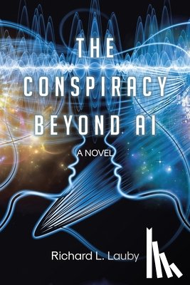 Lauby, Richard L. - THE CONSPIRACY BEYOND AI