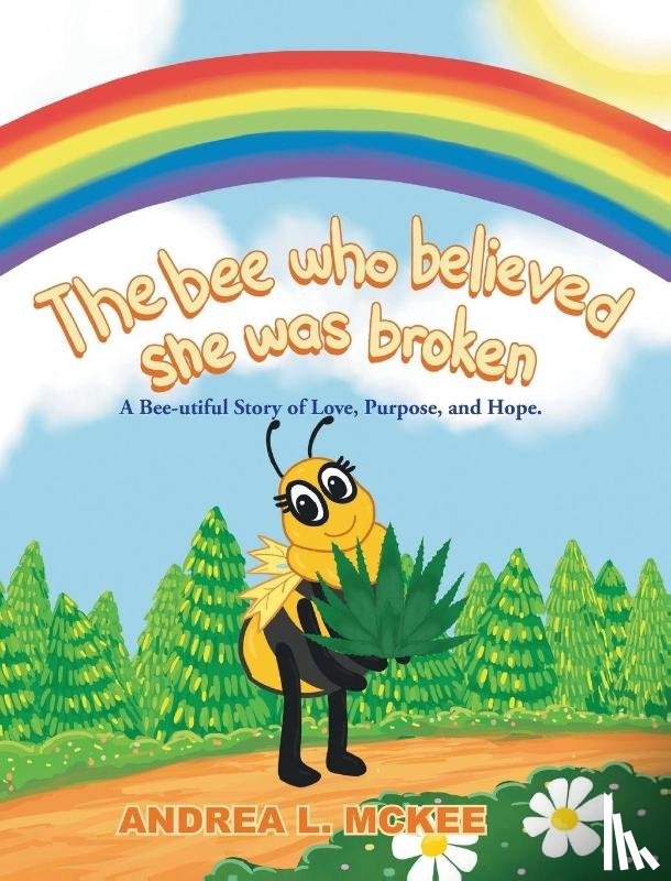 McKee, Andrea L. - The bee who believed she was broken