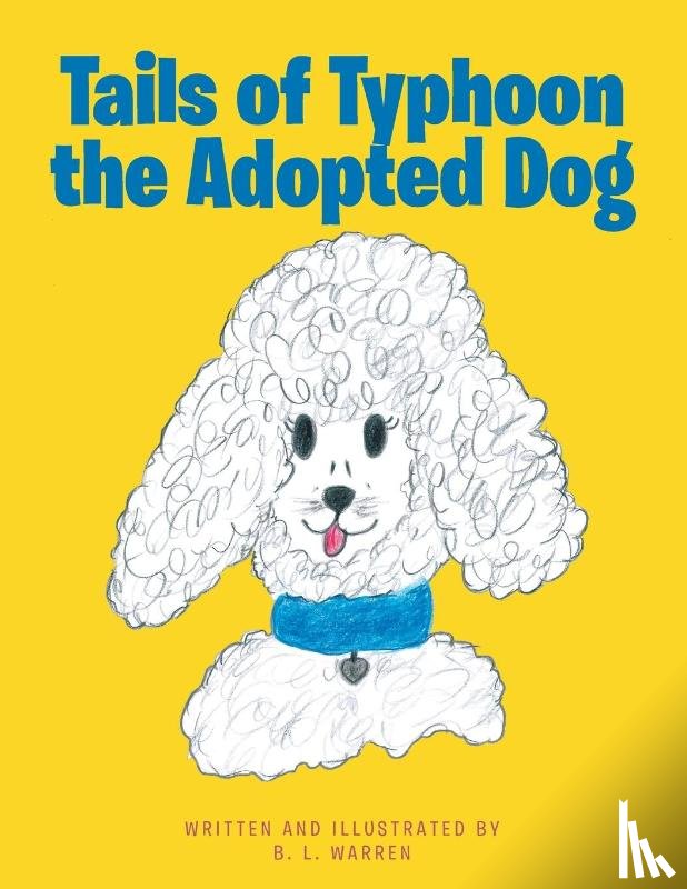 Warren, B. L. - Tails of Typhoon the Adopted Dog