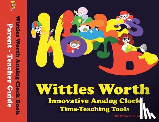 McLendon, Patricia A. - Wittles Worth Innovative Analog Clock Time-Teaching Tools