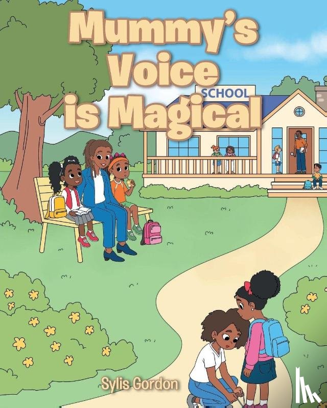 Gordon, Sylis - Mummy's Voice is Magical