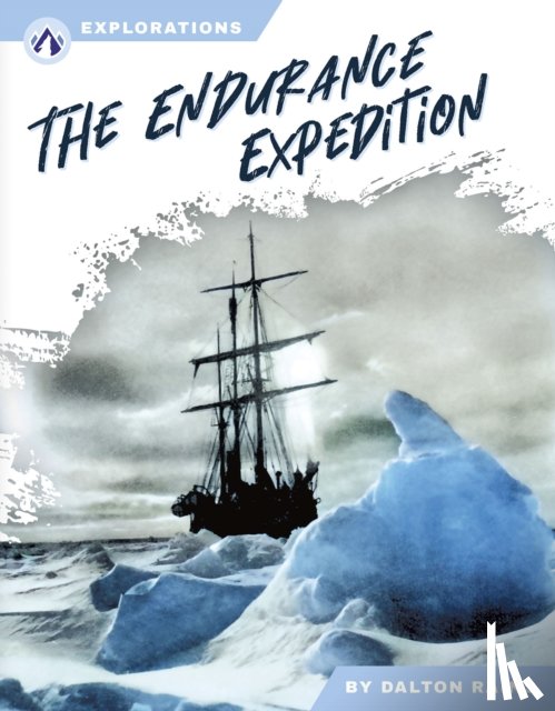 Rains, Dalton - The Endurance Expedition
