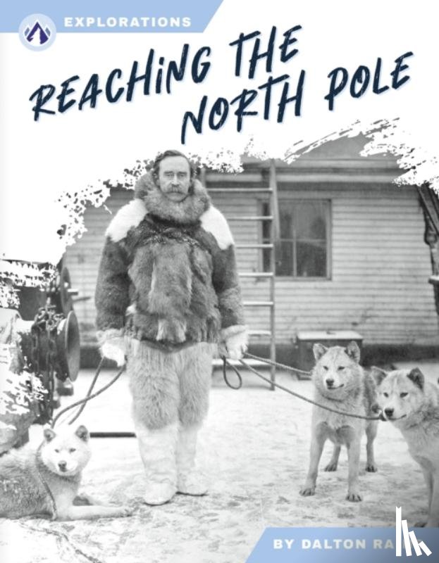 Rains, Dalton - Reaching the North Pole