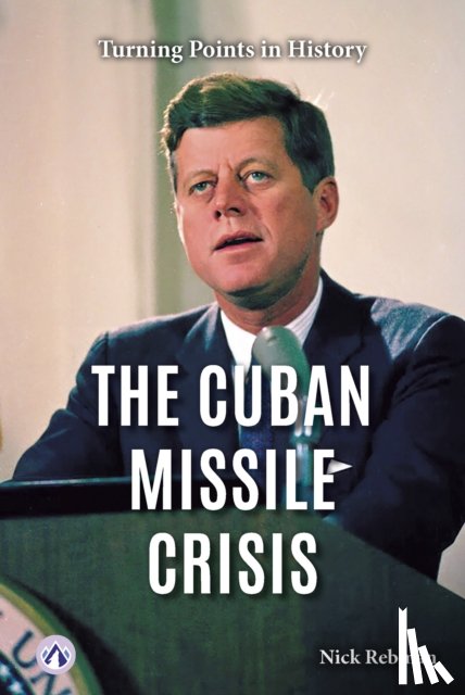 Rebman, Nick - The Cuban Missile Crisis