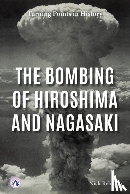 Rebman, Nick - The Bombing of Hiroshima and Nagasaki