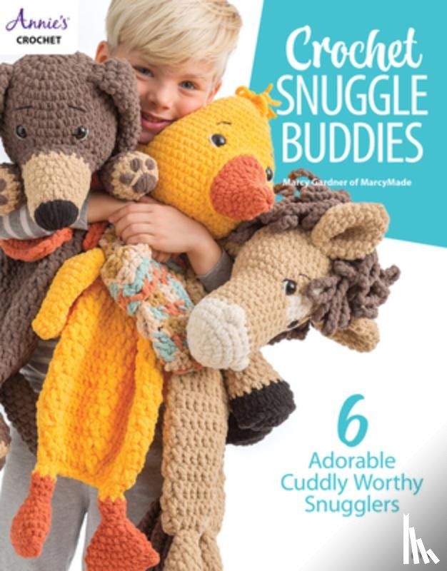 Gardner, Marcy Wynn - Crochet Snuggle Buddies