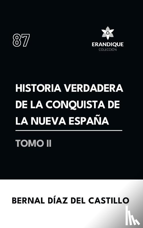 Díaz Del Castillo, Bernal - Historia verdadera de la conquista de la Nueva España (Tomo II)