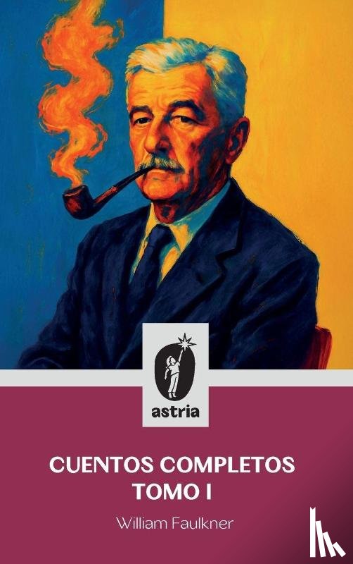 Faulkner, William - Cuentos completos tomo I