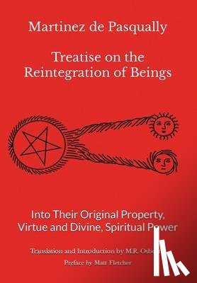  - Martinez de Pasqually - Treatise on the Reintegration of Bei