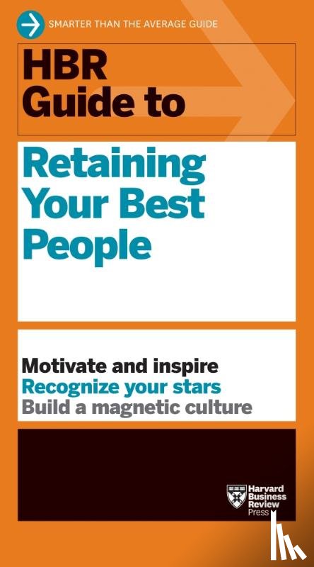 Harvard Business Review - HBR Guide to Retaining Your Best People