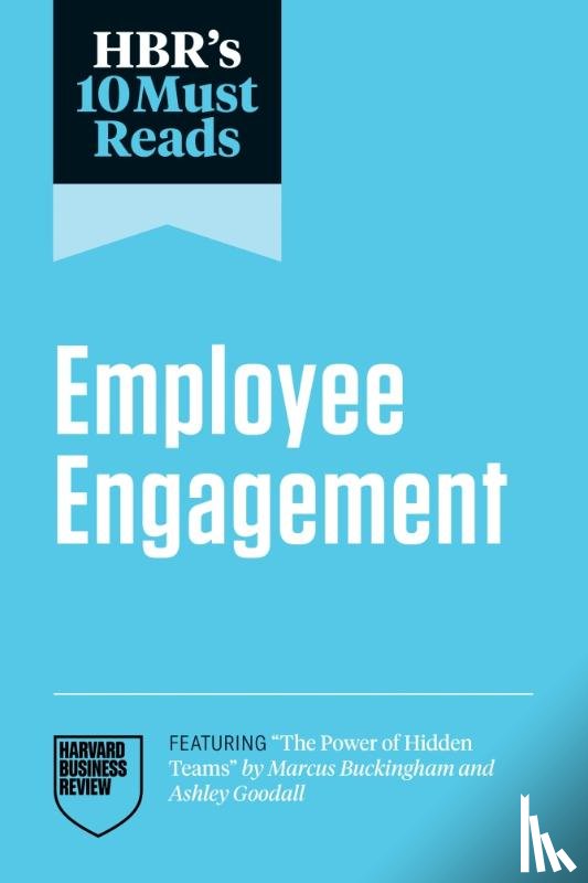 Harvard Business Review, Grant, Adam, Buckingham, Marcus, Mauborgne, Renee A. - HBR's 10 Must Reads on Employee Engagement
