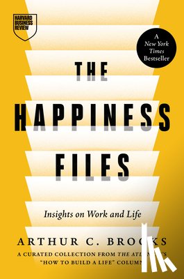 Brooks, Arthur C. - The Happiness Files