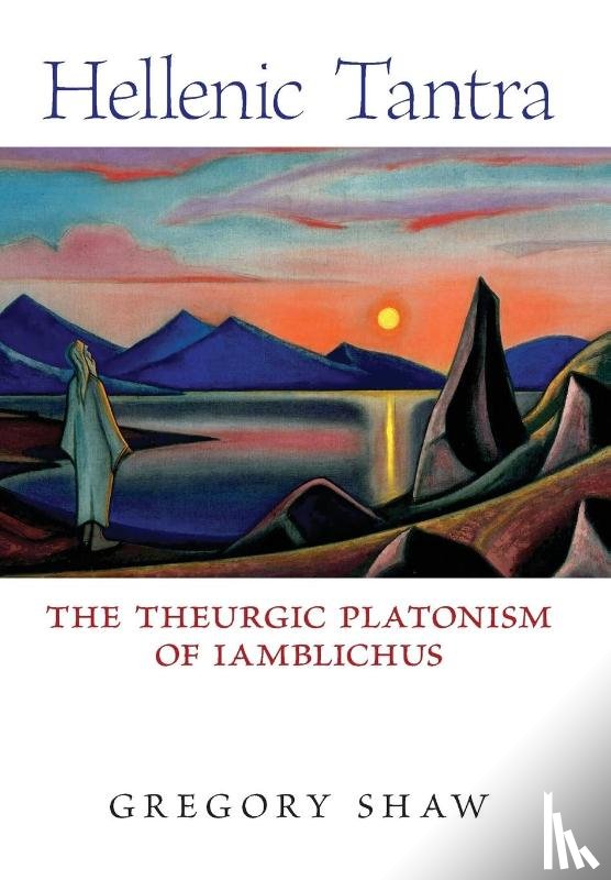 Shaw, Gregory - Shaw, G: Hellenic Tantra