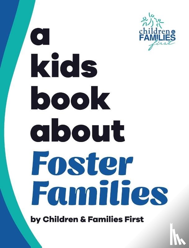 And Families First, Children - A Kids Book About Foster Families