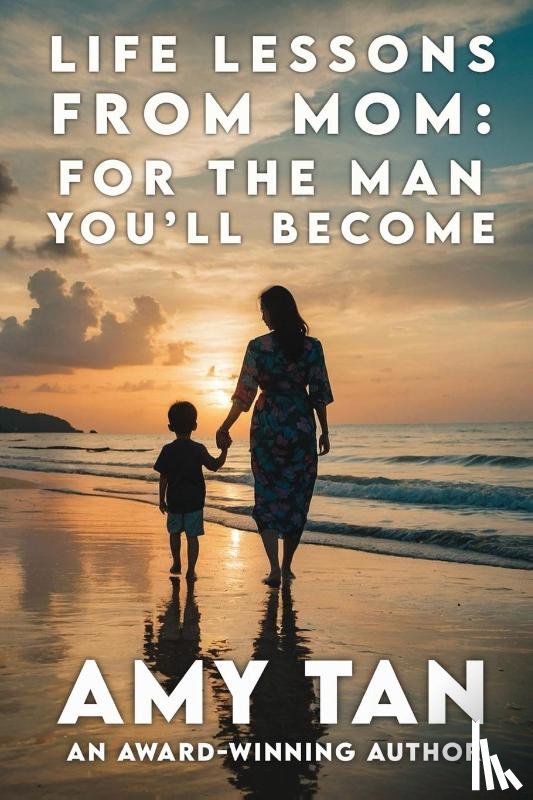 Tan, Amy - Life Lessons From Mom