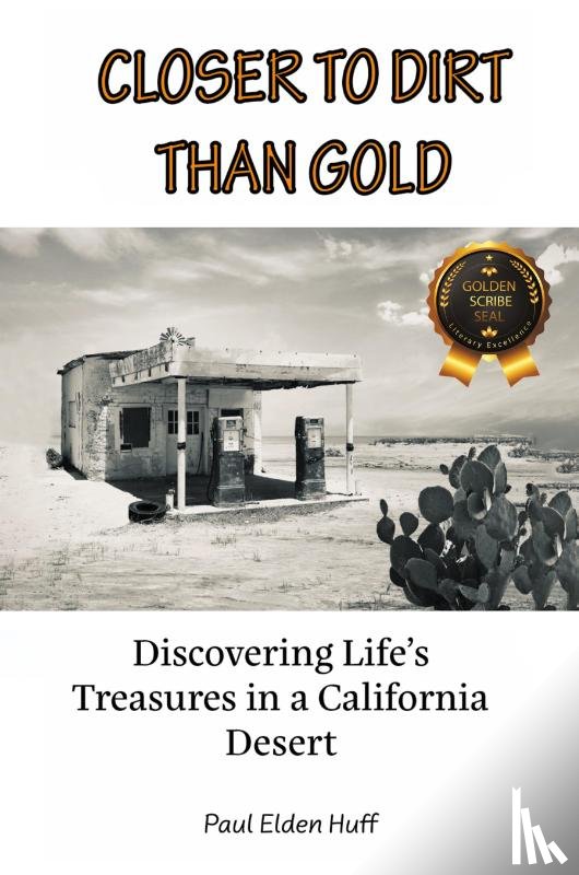 Huff, Paul Elden - Closer To Dirt Than Gold