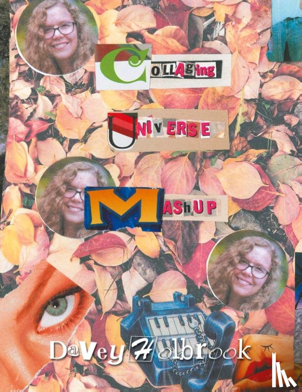 Holbrook, Davey - Collage Universe Mashup