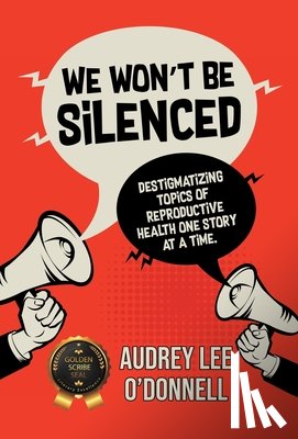 O'Donnell, Audrey Lee - O'Donnell, A: We Won't Be Silenced