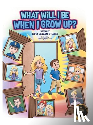 Steurer, Sofia Canaday - What Will I Be When I Grow Up?