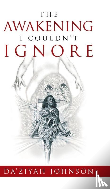Johnson, Da'Ziyah - The Awakening I Couldn't Ignore