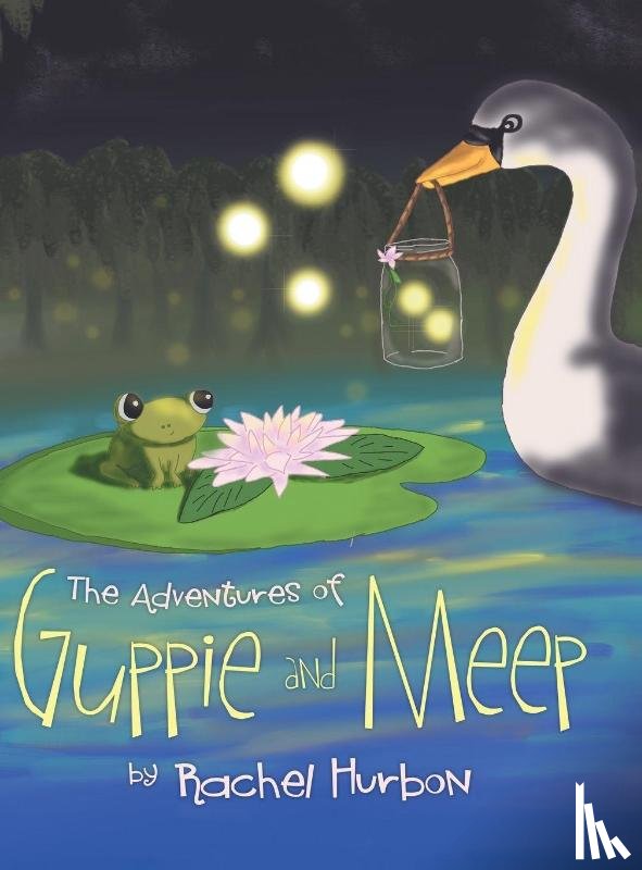Hurbon, Rachel - The Adventures of Guppie and Meep