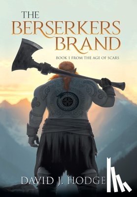 Hodges, David - The Berserkers Brand: Book 1 from the Age of Scars