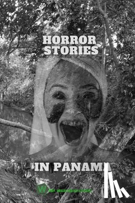 Gutiérrez, Ubaldo Sánchez - Horror legends in Panama