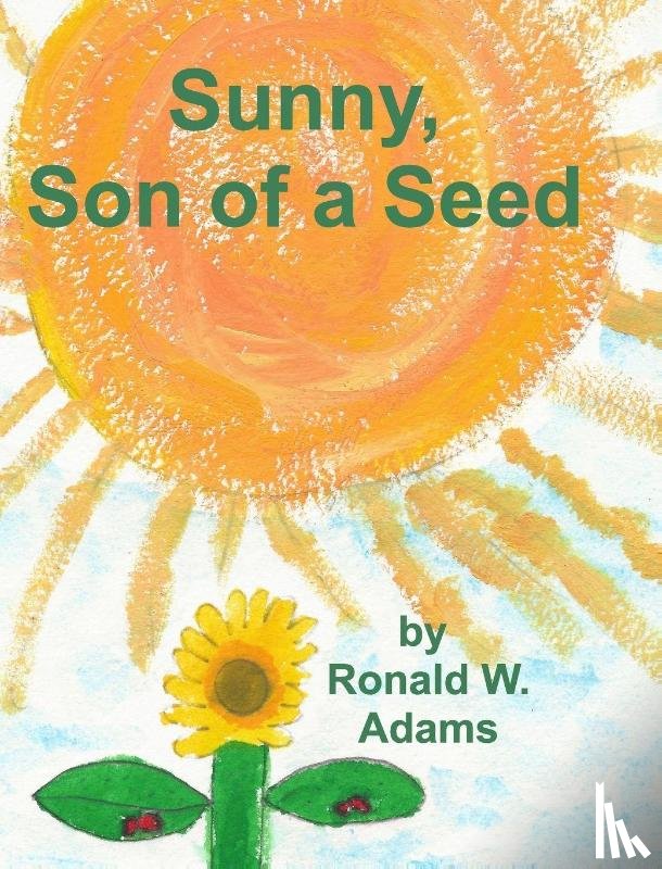 Adams, Ronald W. - Sunny, Son of a Seed