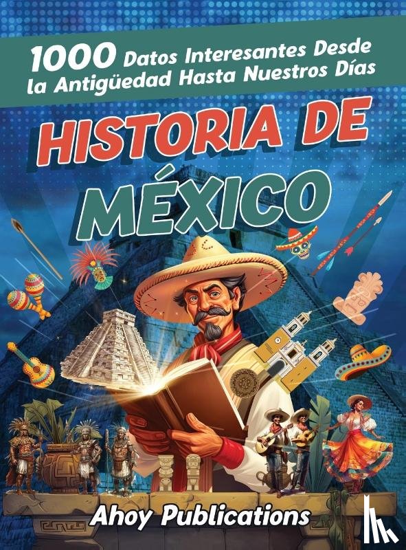 Publications, Ahoy - Historia de México