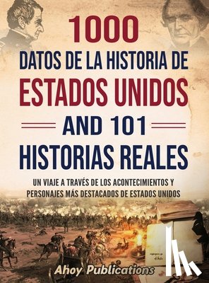 Publications, Ahoy - 1000 datos de la historia de Estados Unidos y 101 historias reales
