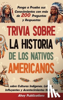 Publications, Ahoy - Trivia sobre la historia de los nativos americanos