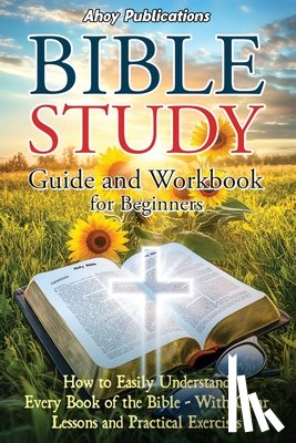 Publications, Ahoy - Bible Study Guide and Workbook for Beginners