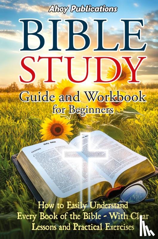 Publications, Ahoy - Bible Study Guide and Workbook for Beginners