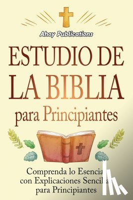 Publications, Ahoy - Estudio de la Biblia para principiantes
