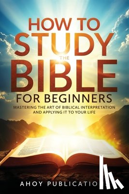 Publications, Ahoy - How to Study the Bible for Beginners