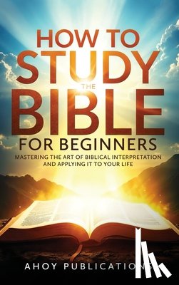 Publications, Ahoy - How to Study the Bible for Beginners