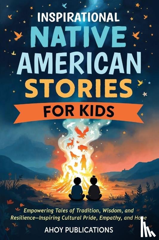 Publications, Ahoy - Inspirational Native American Stories for Kids