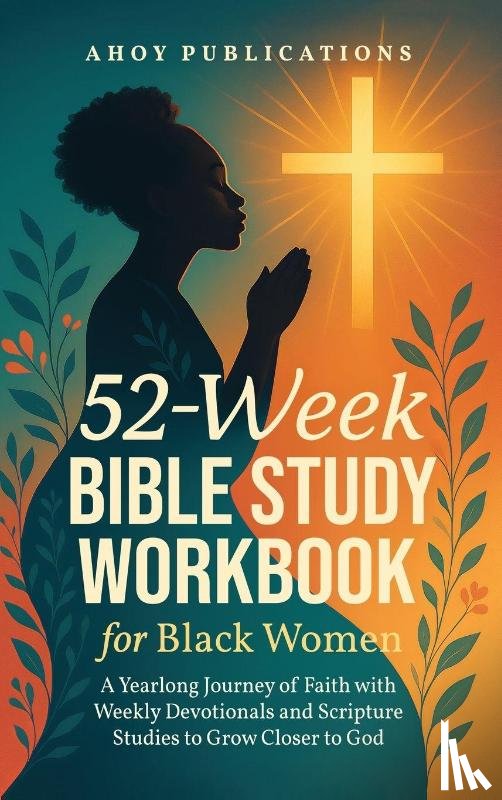 Publications, Ahoy - 52-Week Bible Study Workbook for Black Women