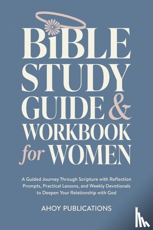 Publications, Ahoy - Bible Study Guide and Workbook for Women