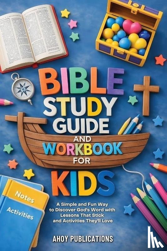 Publications, Ahoy - Bible Study Guide and Workbook for Kids